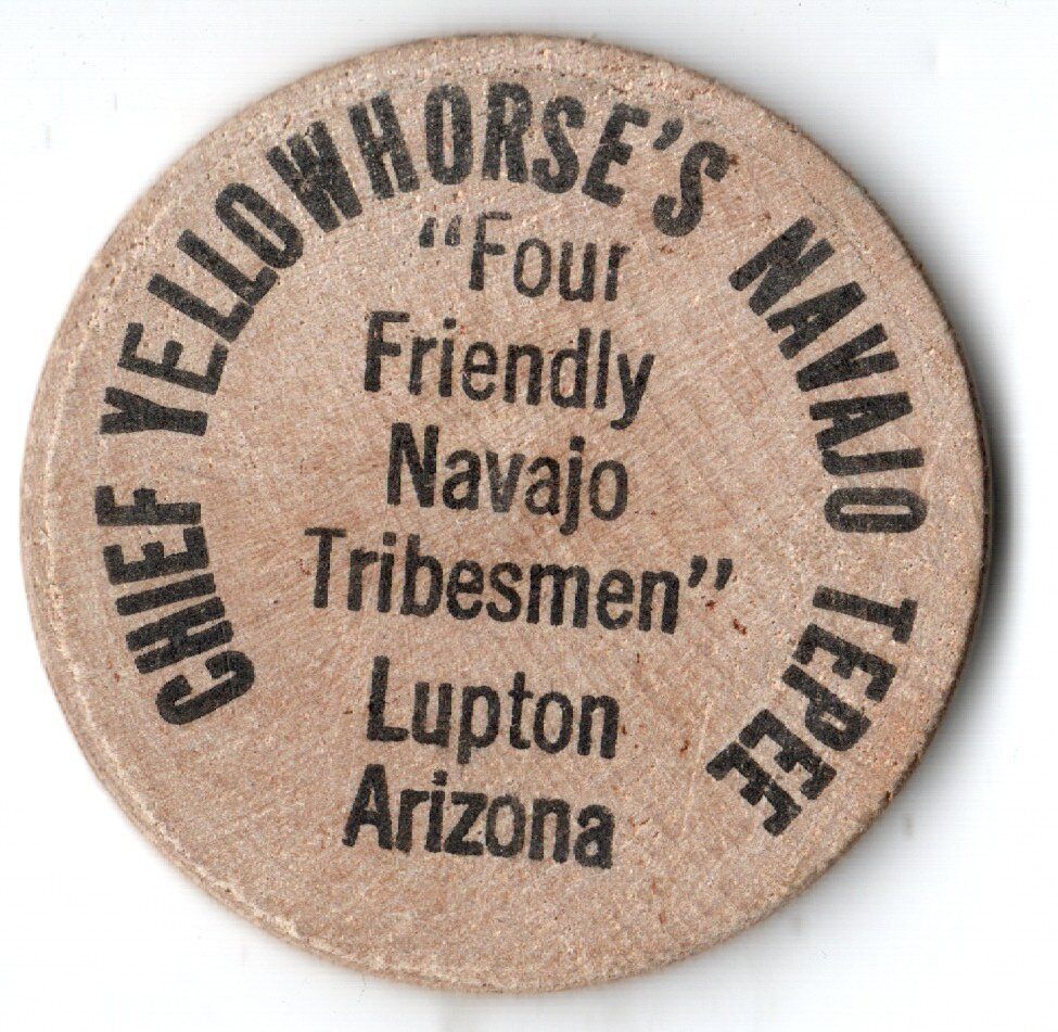 Lupton Arizona Chief Yellowhorse's Navajo Tepee Wooden Nickel