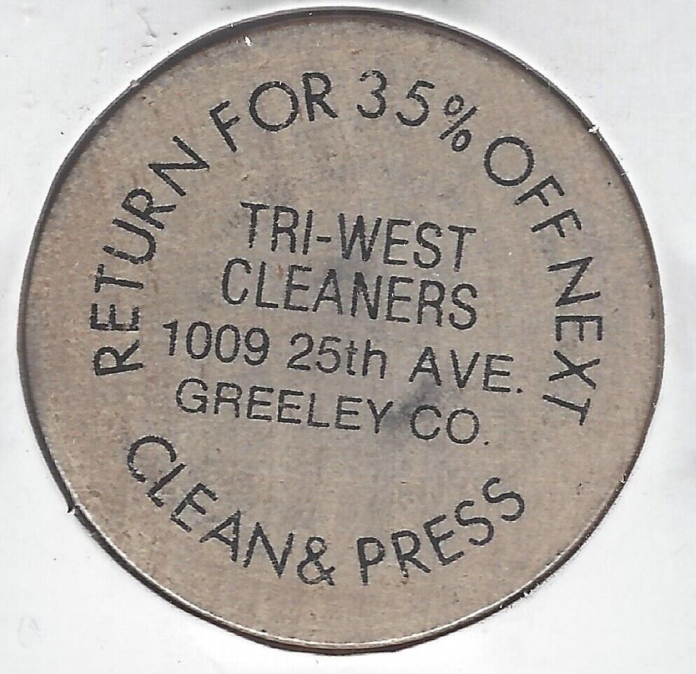 Tri-west Cleaners, 1009 25th Ave., Greeley, Colorado, Token, Wooden Nickel