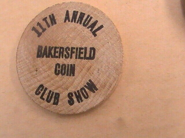 Wooden Nickel 11th Annual Bakersfield Coin Club Show